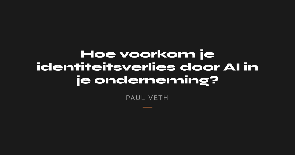 Hoe voorkom je identiteitsverlies door AI in je onderneming?