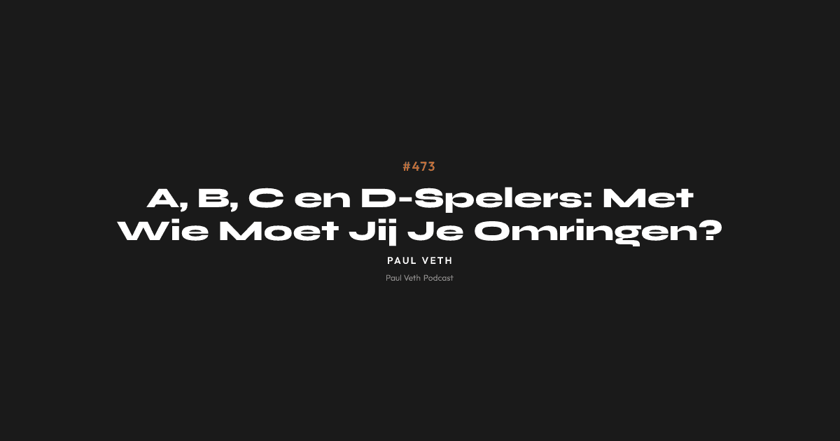 A, B, C en D-Spelers: Met Wie Moet Jij Je Omringen?