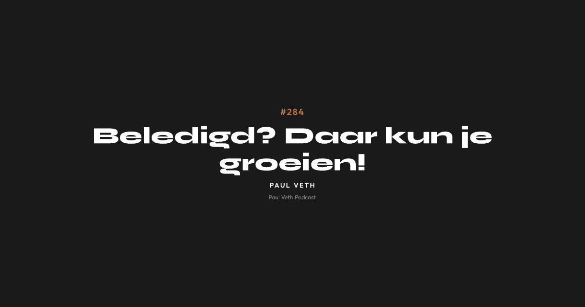Beledigd? Daar kun je groeien!