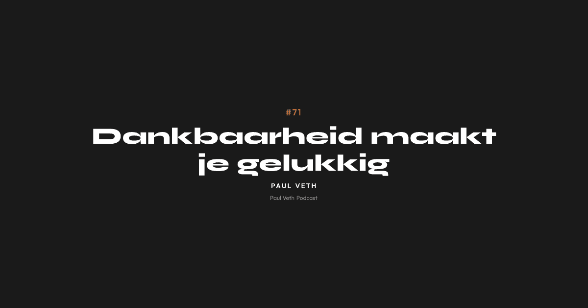Dankbaarheid maakt je gelukkig