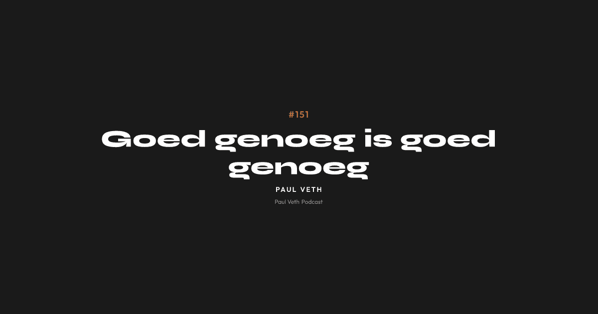 Goed genoeg is goed genoeg
