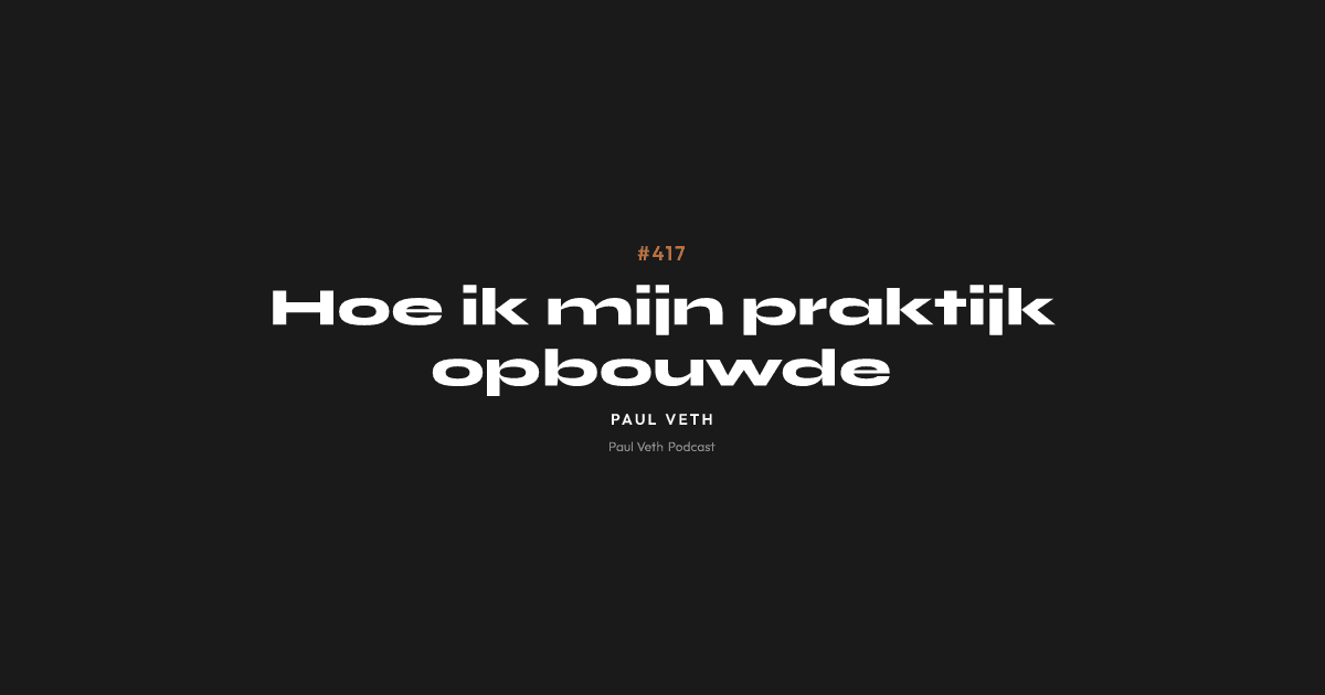 Hoe ik mijn praktijk opbouwde