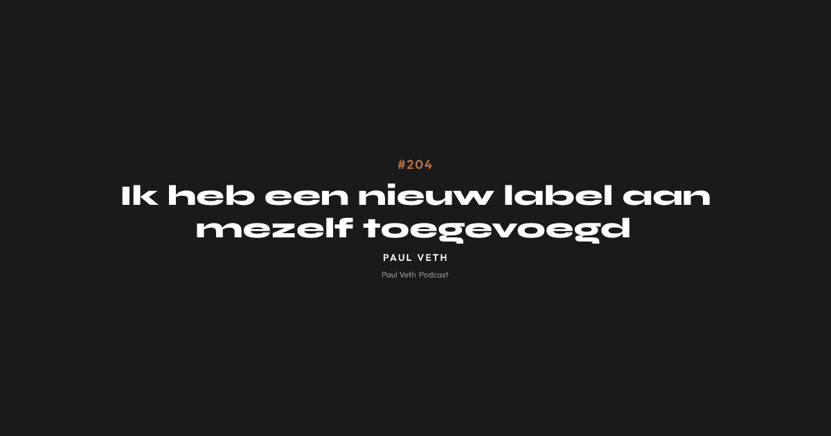 Ik heb een nieuw label aan mezelf toegevoegd