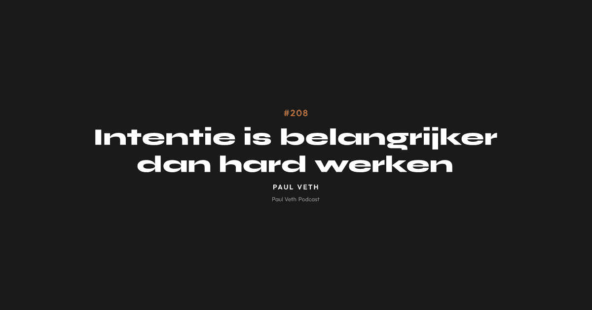 Intentie is belangrijker dan hard werken
