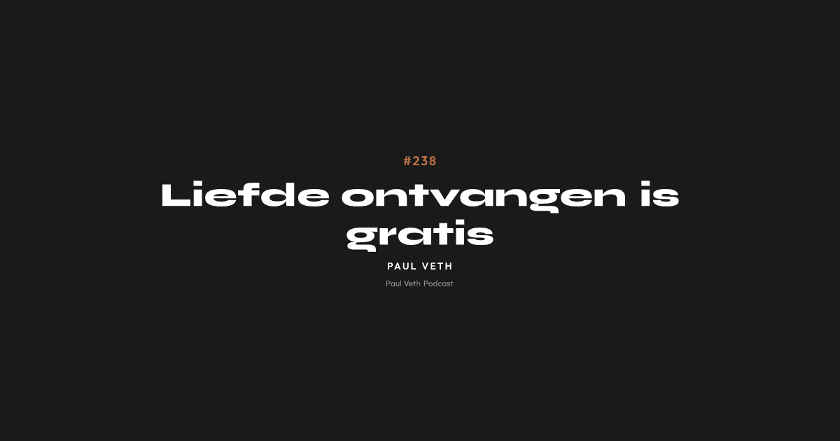 Liefde ontvangen is gratis