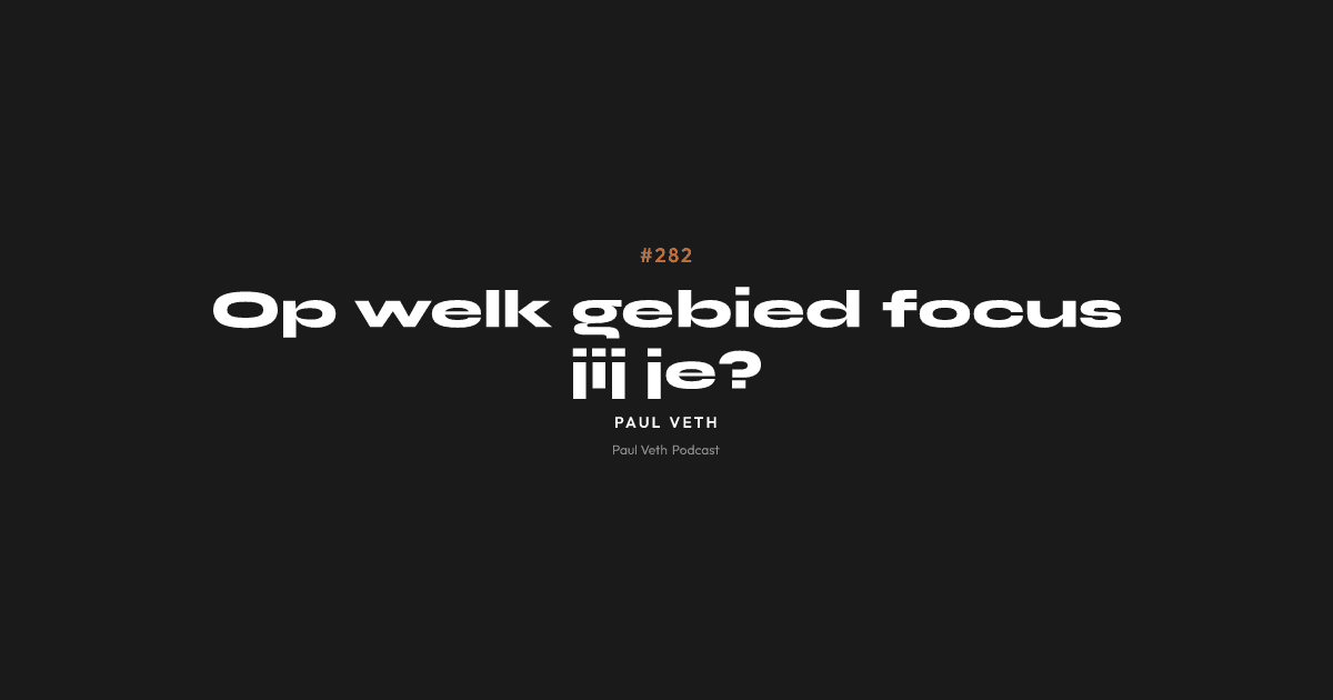 Op welk gebied focus jij je?