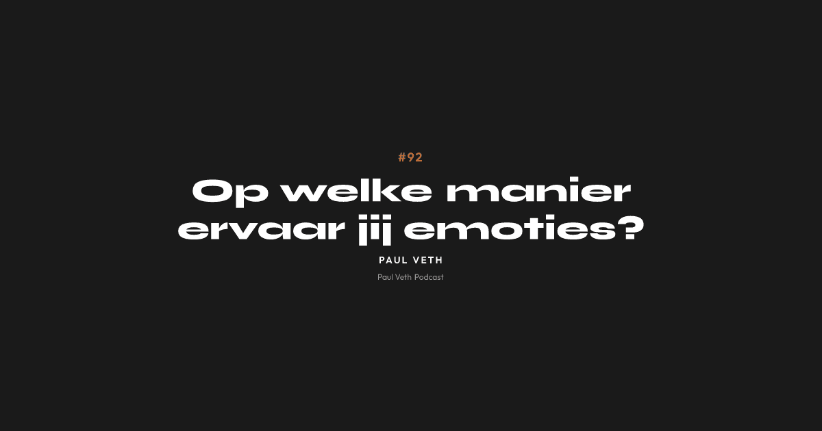 Op welke manier ervaar jij emoties?