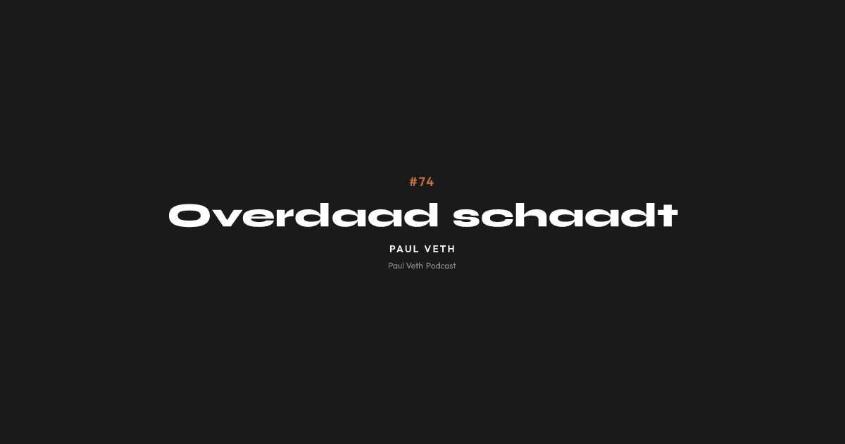 Overdaad schaadt