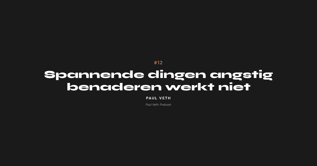 Spannende dingen angstig benaderen werkt niet