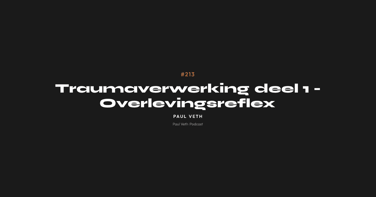 Traumaverwerking deel 1 - Overlevingsreflex