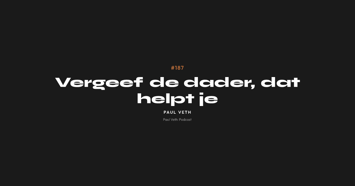 Vergeef de dader, dat helpt je