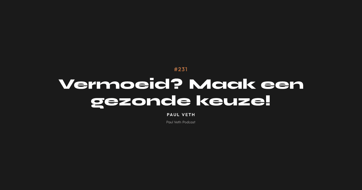 Vermoeid? Maak een gezonde keuze!