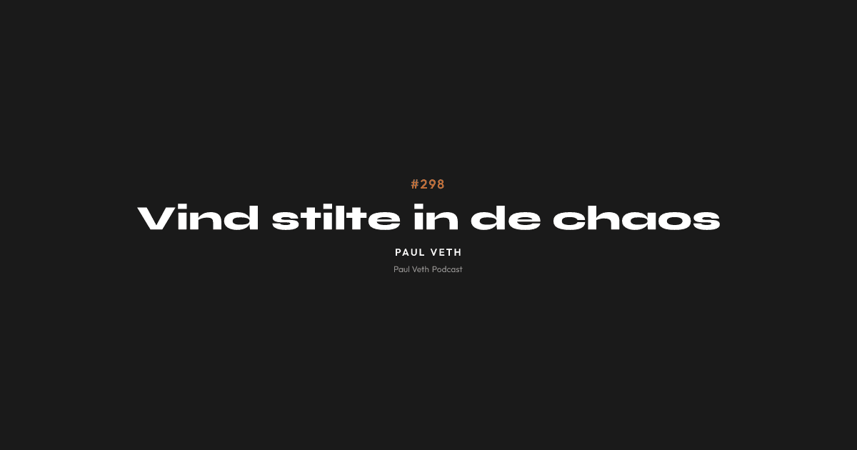 Vind stilte in de chaos