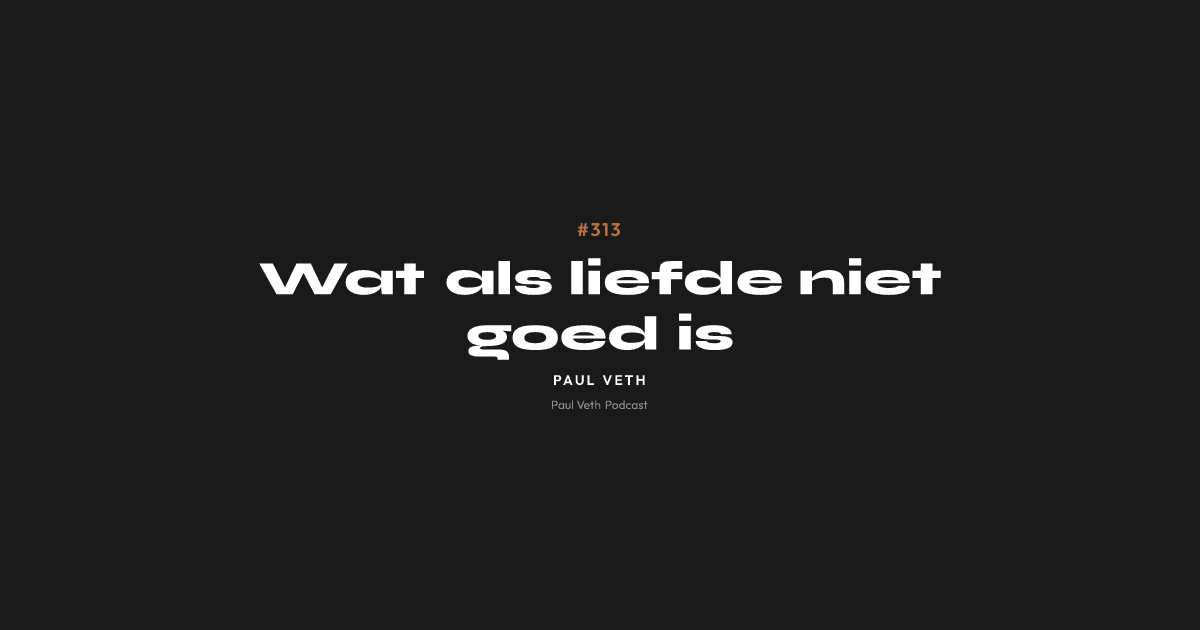 Wat als liefde niet goed is