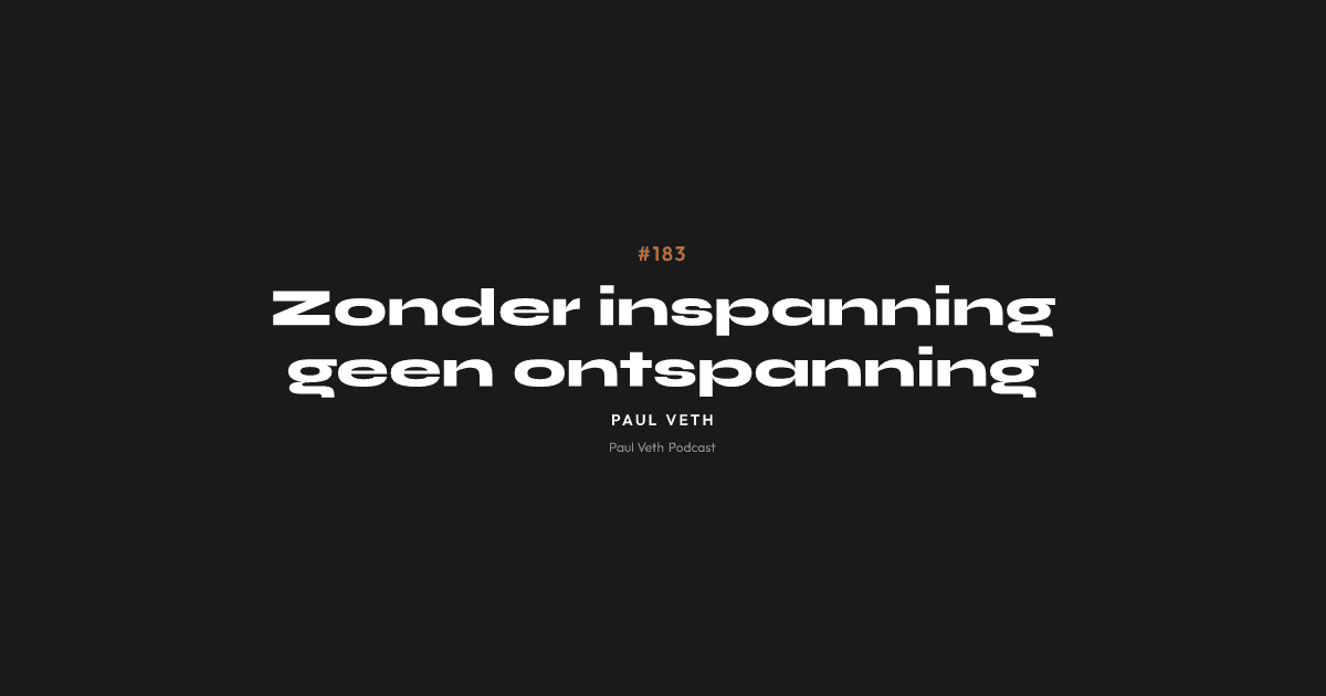 Zonder inspanning geen ontspanning